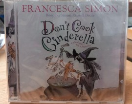 Don't Cook Cinderella by Francesca Simon CD